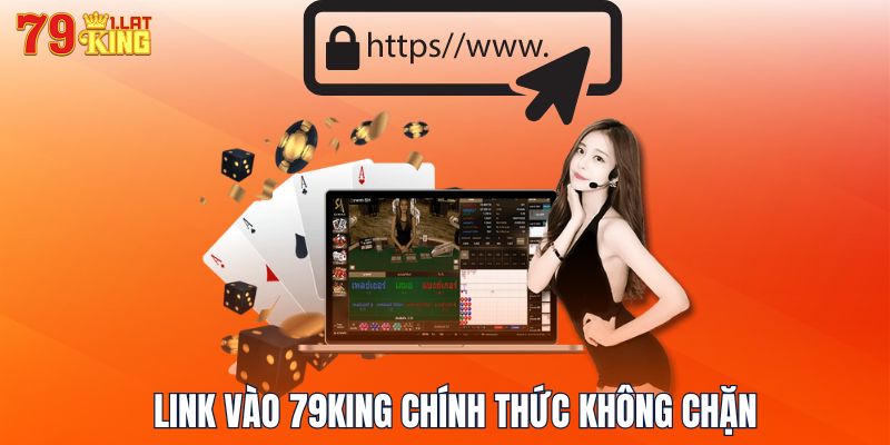 Link vào 79KING chính thức không chặn