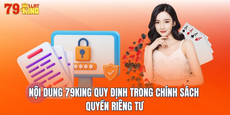 Nội dung 79KING quy định trong chính sách quyền riêng tư