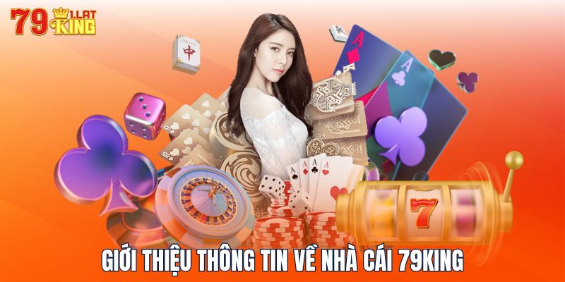 Giới thiệu thông tin về nhà cái 79KING